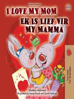 cover image of I Love My Mom Ek Is Lief Vir My Mamma